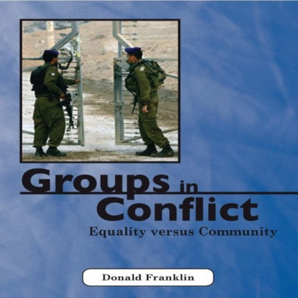 Groups in Conflict: Equality Versus Community