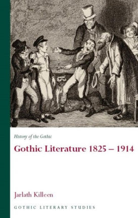 History of the Gothic: Gothic Literature 1825-1914