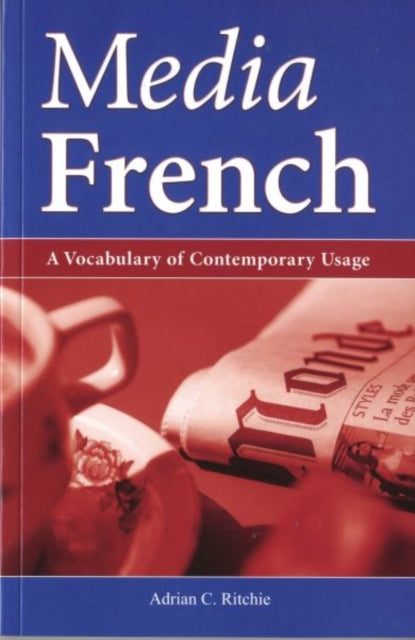 Media French: A Vocabulary of Contemporary Usage