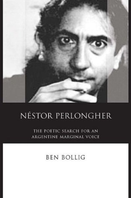 Nestor Perlongher: The Poetic Search for an Argentine Marginal Voice