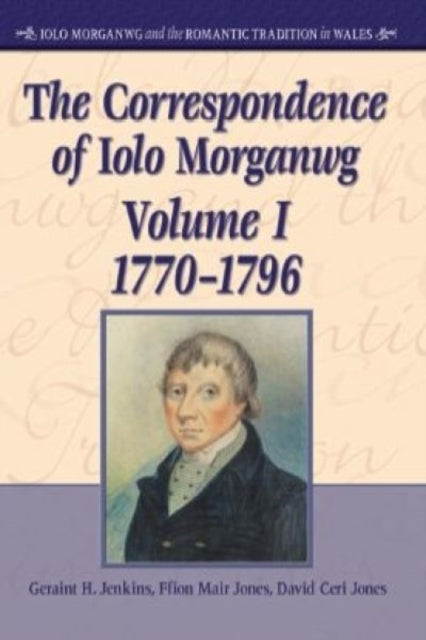 Correspondence of Iolo Morganwg: v. 1-3