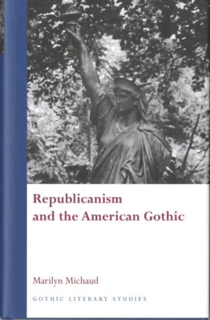 Republicanism and the American Gothic