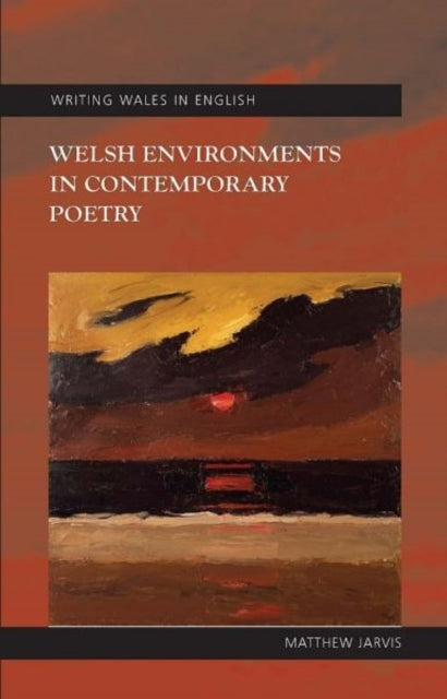 Welsh Environments in Contemporary Poetry