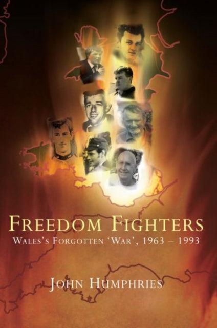 Freedom Fighters: Wales's Forgotten War, 1963-1993