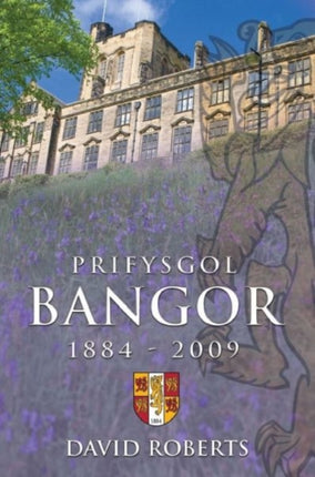 Prifysgol Bangor 1884-2009