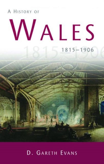 A History of Wales 1815-1906: A History of Wales 1815-1906