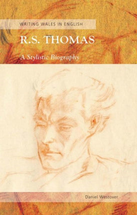 R. S. Thomas: A Stylistic Biography