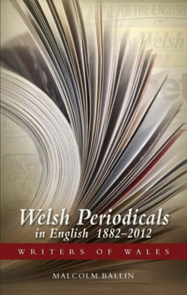 Welsh Periodicals in English 1882-2012