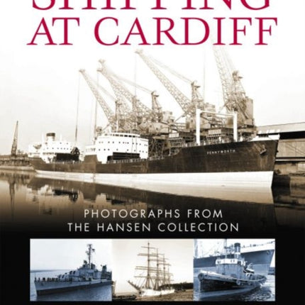 Shipping at Cardiff: Photographs from the Hansen Collection