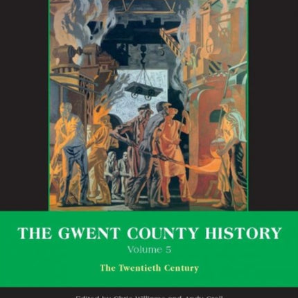 The Gwent County History, Volume 5: The Twentieth Century