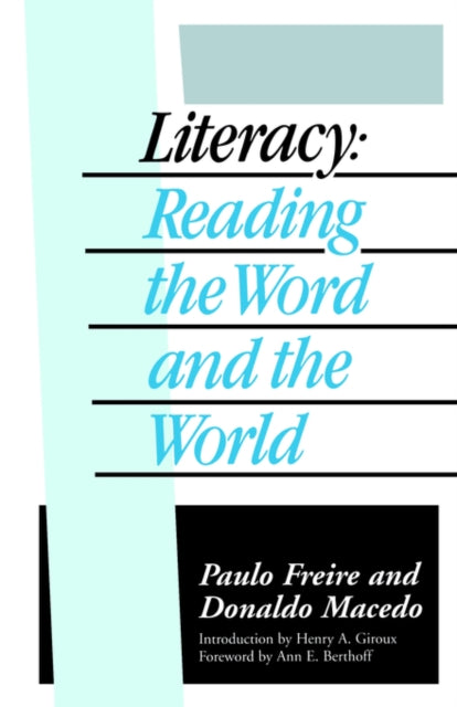 Literacy Reading the Word and the World