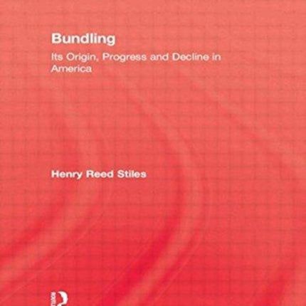 Bundling: Its Origin, Progress and Decline in America