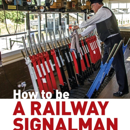 How to be a Railway Signalman