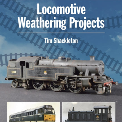 Aspects of Modelling: Locomotive Weathering Projects