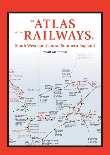 An Atlas of the Railways in South West and Central Southern England