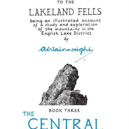 The Central Fells: A Pictorial Guide to the Lakeland Fells: Volume 3