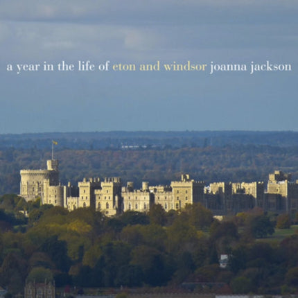 A Year in the Life of Windsor and Eton