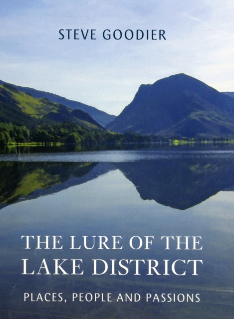 The Lure of the Lake District Places People and