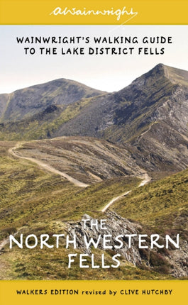 The North Western Fells (Walkers Edition): Wainwright's Walking Guide to the Lake District: Book 6: Volume 6