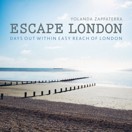 Escape London: Days Out Within Easy Reach of London