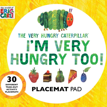 The Very Hungry Caterpillar Im Very Hungry Too  Placemats Book