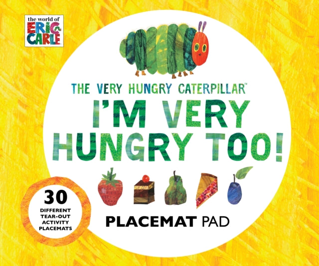 The Very Hungry Caterpillar Im Very Hungry Too  Placemats Book