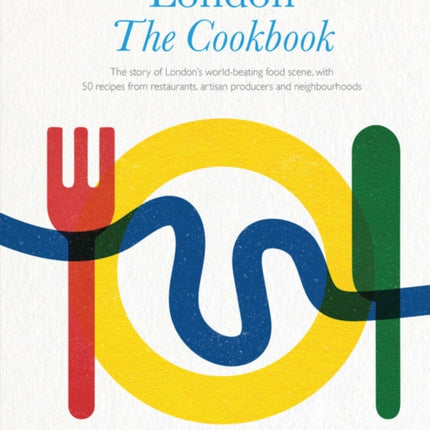 London The Cookbook