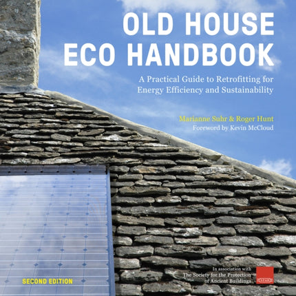 Old House Eco Handbook: A Practical Guide to Retrofitting for Energy Efficiency and Sustainability