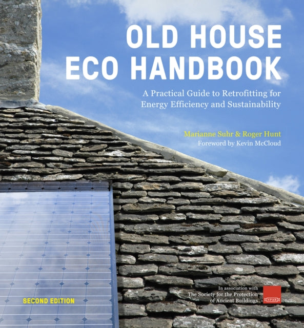 Old House Eco Handbook: A Practical Guide to Retrofitting for Energy Efficiency and Sustainability