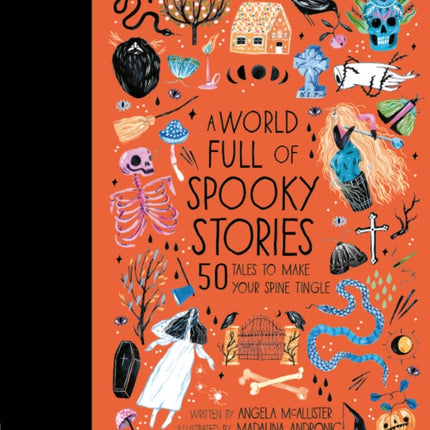 A World Full of Spooky Stories: 50 Tales to Make Your Spine Tingle