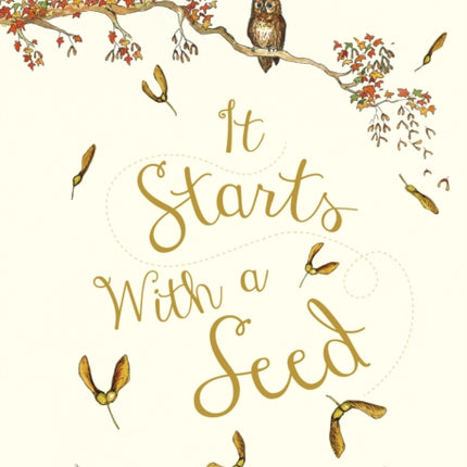 It Starts With A Seed