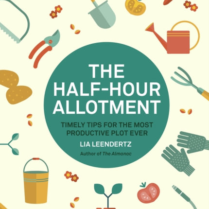 RHS Half Hour Allotment: Timely Tips for the Most Productive Plot Ever