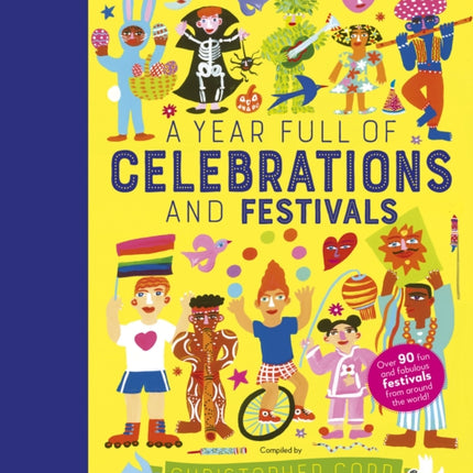 A Year Full of Celebrations and Festivals: Over 90 fun and fabulous festivals from around the world!: Volume 6