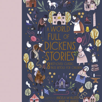 A World Full of Dickens Stories: 8 best-loved classic tales retold for children: Volume 5