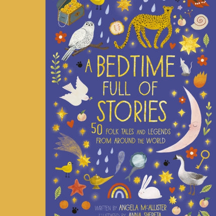 A Bedtime Full of Stories: 50 Folktales and Legends from Around the World: Volume 7