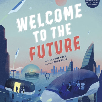 Welcome to the Future: Robot Friends, Fusion Energy, Pet Dinosaurs, and More!