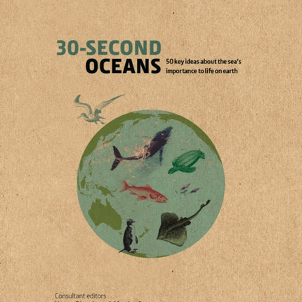 30-Second Oceans: 50 key ideas about the sea's importance to life on earth