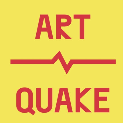 ArtQuake: The Most Disruptive Works in Modern Art