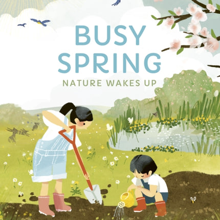 Busy Spring: Nature Wakes Up