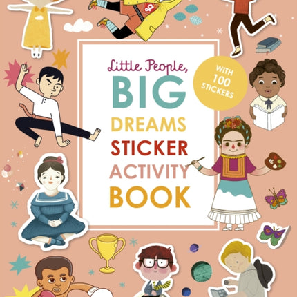 Little People, BIG DREAMS Sticker Activity Book: With over 100 stickers