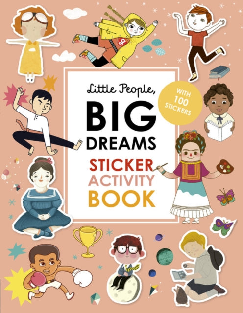 Little People, Big Dreams Sticker Activity Book: With 100 Stickers