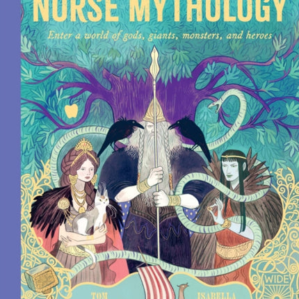 Legends of Norse Mythology: Enter a World of Gods, Giants, Monsters, and Heroes