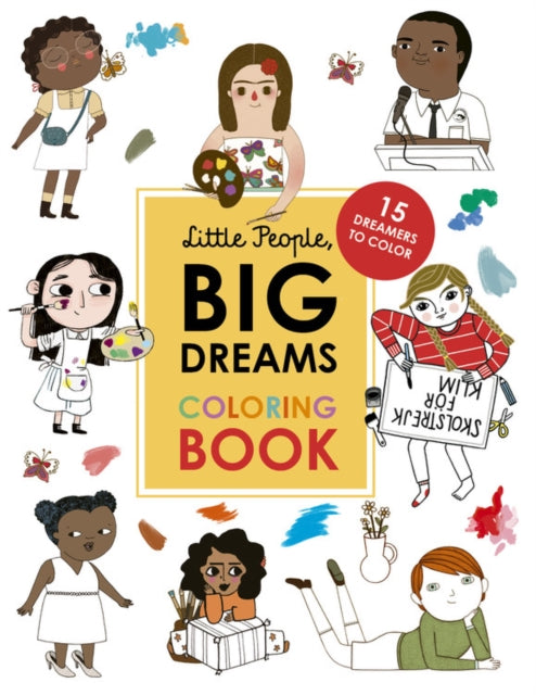 Little People BIG DREAMS Coloring Book 15 Dreamers to Color