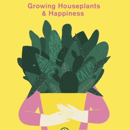 Hi Cacti: Growing Houseplants & Happiness