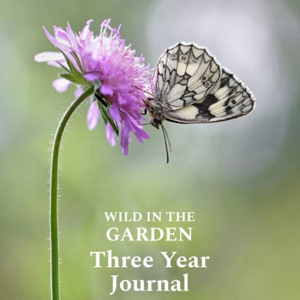 Royal Horticultural Society Wild in the Garden Three Year Journal