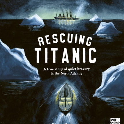 Rescuing Titanic: A true story of quiet bravery in the North Atlantic