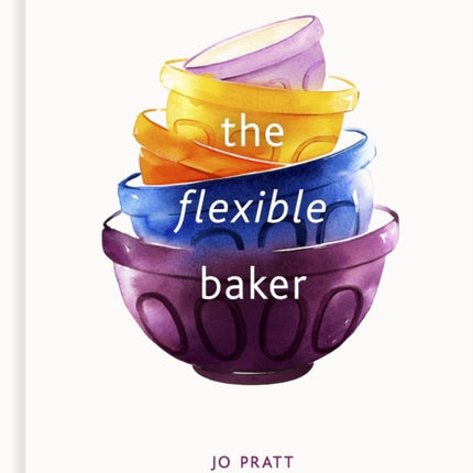 The Flexible Baker: 75 delicious recipes with adaptable options for gluten-free, dairy-free, nut-free and vegan bakes: Volume 4