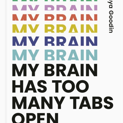 My Brain Has Too Many Tabs Open: How to Untangle Our Relationship with Tech