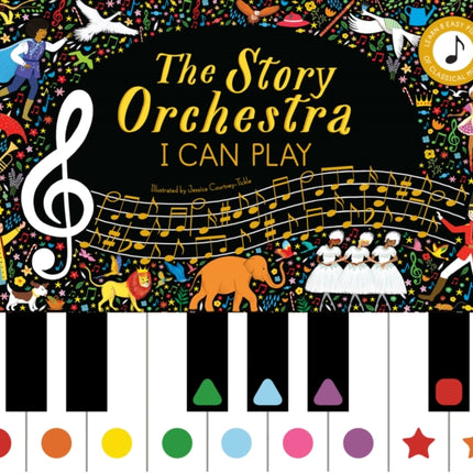 The Story Orchestra: I Can Play (Vol 1): Learn 8 Easy Pieces of Classical Music!