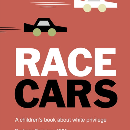 Race Cars: A children's book about white privilege